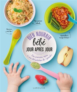 Front cover_Bien nourrir bébé jour après jour : des premiers repas à une alimentation de grand