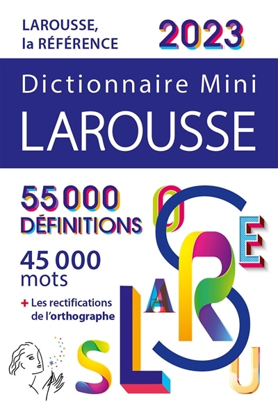 Couverture_Dictionnaire mini Larousse 2023 : 55.000 définitions, 45.000 mots + les rectifications de l'orthographe