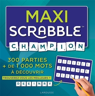 Front cover_Maxi Scrabble champion : 300 parties + de 1.000 mots à découvrir : trouverez-vous les meilleurs ?