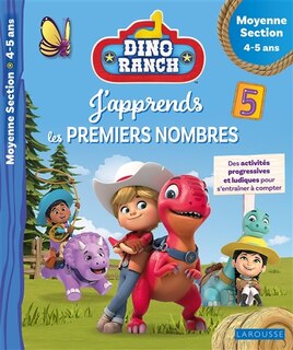 Dino ranch, j'apprends les premiers nombres: des activités progressives et ludiques pour s'entraîner à compter