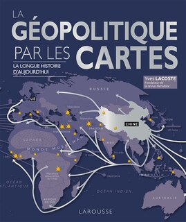 Front cover_La géopolitique par les cartes : la longue histoire d'aujourd'hui
