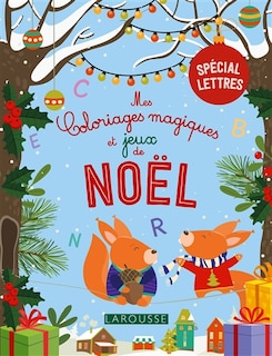 Couverture_Mes coloriages magiques et jeux de Noël : spécial lettres