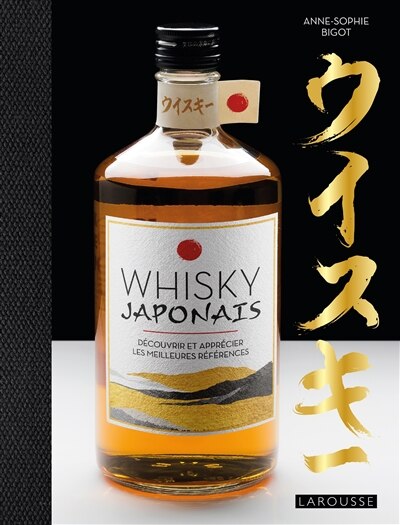 Front cover_Whisky japonais : découvrir et apprécier les meilleures références