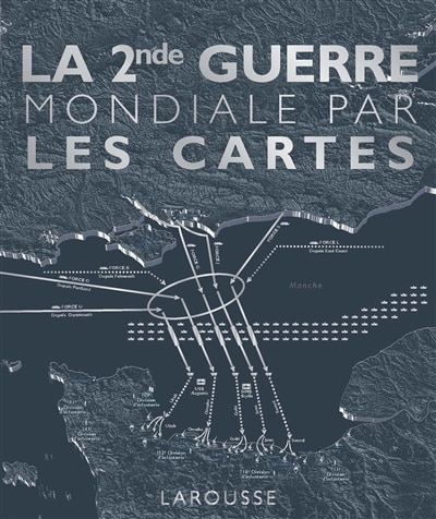 Front cover_La 2nde Guerre mondiale par les cartes