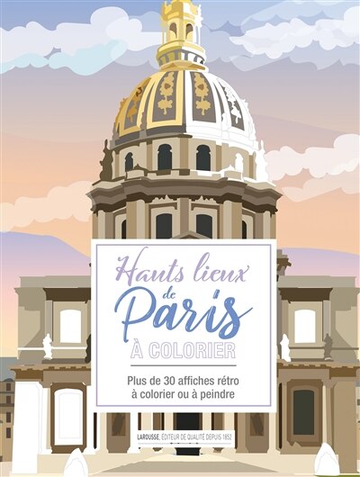Front cover_Hauts lieux de Paris à colorier : plus de 30 affiches rétro à colorier ou à peindre