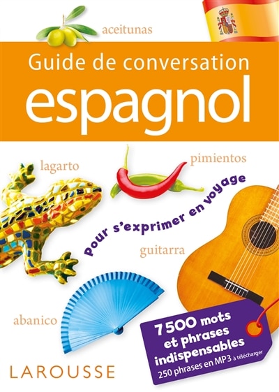 Guide de conversation espagnol: 7.500 mots et phrases indispensables