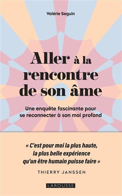 Couverture_Aller à la rencontre de son âme : une enquête fascinante pour se reconnecter à son moi profond