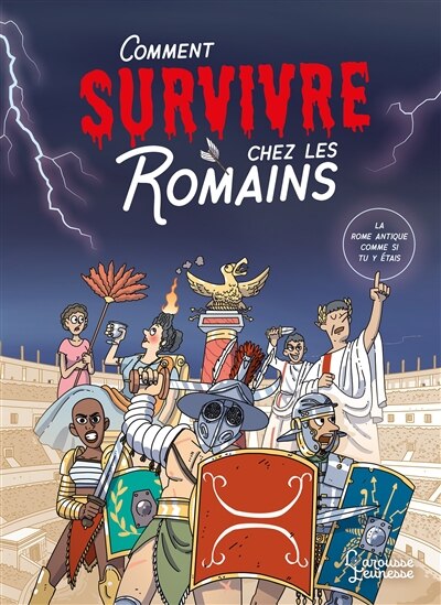 Couverture_Comment survivre chez les Romains : la Rome antique comme si tu y étais
