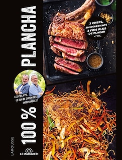Front cover_100 % plancha : 2 chefs, 20 ingrédients, 2 fois plus de plaisir