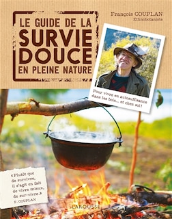 Front cover_LE GUIDE DE LA SURVIE DOUCE EN PLEINE NATURE