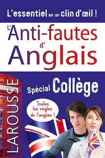 Front cover_L'anti-fautes d'anglais : spécial collège : l'essentiel en un clin d'oeil !