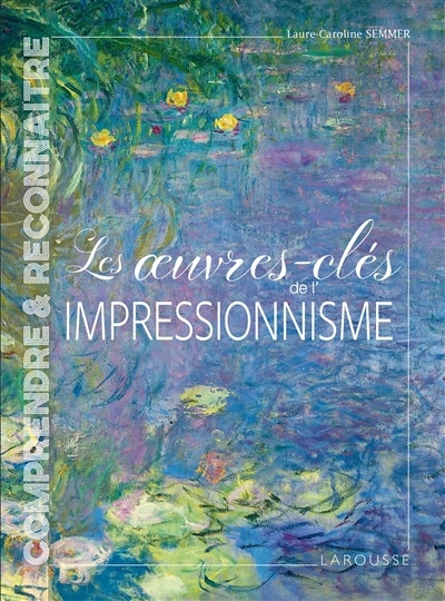 Couverture_Les oeuvres-clés de l'impressionnisme