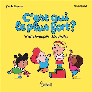 Front cover_C'EST QUI LE PLUS FORT IMAGIER DEVINETTES