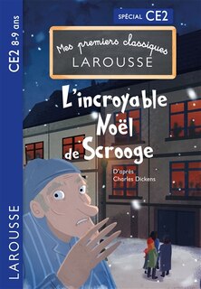 Front cover_L'incroyable Noël de Scrooge : spécial CE2, 8-9 ans