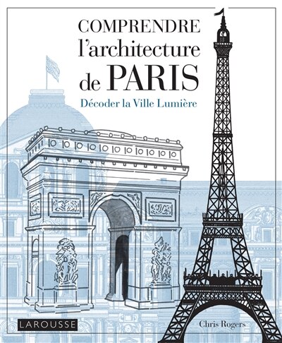 Front cover_Comprendre l'architecture de Paris