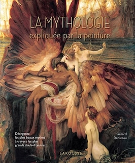 Front cover_La mythologie expliquée par la peinture