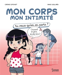 Front cover_Mon corps mon intimité : tu veux qu'on en parle ?