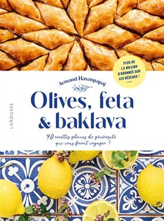 Front cover_Olives, feta & baklava : 40 recettes pleines de générosité qui vous feront voyager !