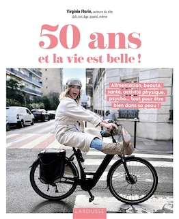 Couverture_50 ans et la vie est belle !