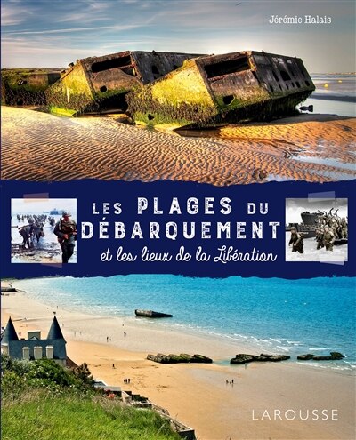 Couverture_Les plages du Débarquement et les lieux de la Libération