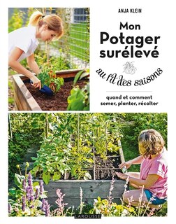 Front cover_Mon potager surélevé au fils des saisons : quand et comment semer, planter, récolter