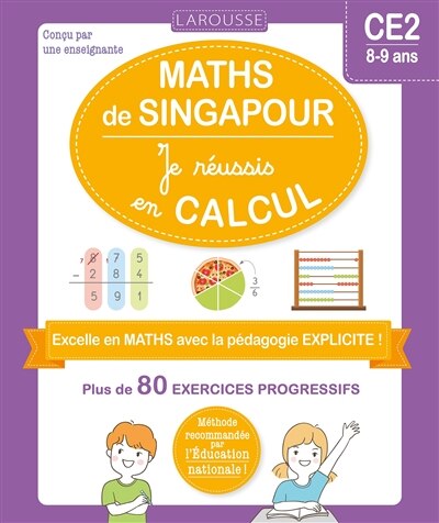 Front cover_Les ateliers maths de Singapour : je réussis en calculs, CE2, 8-9 ans : plus de 80 exercices progressifs