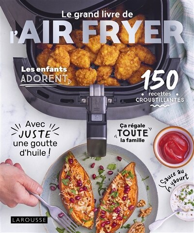 Couverture_Le grand livre de l'Airfryer : 150 recettes croustillantes