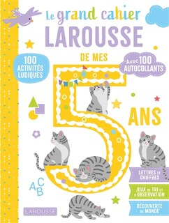 Couverture_Le grand cahier Larousse de mes 5 ans : GS : 100 activités ludiques