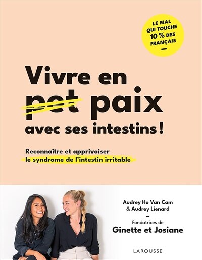 Front cover_Vivre en paix avec ses intestins ! : reconnaître et apprivoiser le syndrome de l'intestin irritable