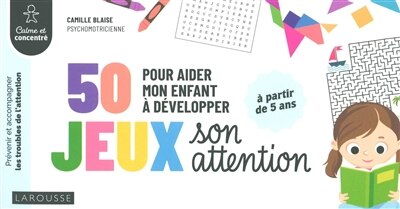 Couverture_50 jeux pour aider mon enfant à développer son attention : prévenir et accompagner les troubles de l'attention
