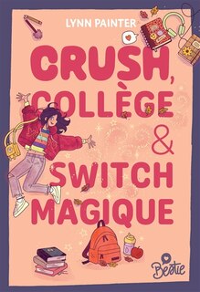 Front cover_Crush, collège & switch magique