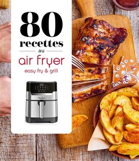 Front cover_80 recettes au Air fryer, easy fry & grill