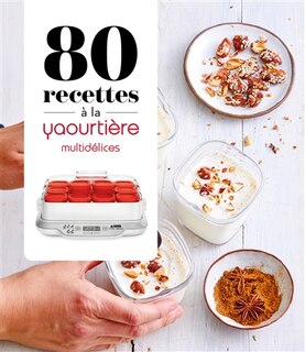 Front cover_80 recettes à la yaourtière Multidélices