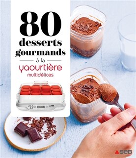 Couverture_80 desserts gourmands &agrave; la yaourti&egrave;re Multid&eacute;lices