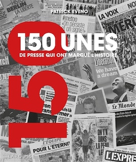 Couverture_150 unes de presse qui ont marqu&eacute; l'histoire