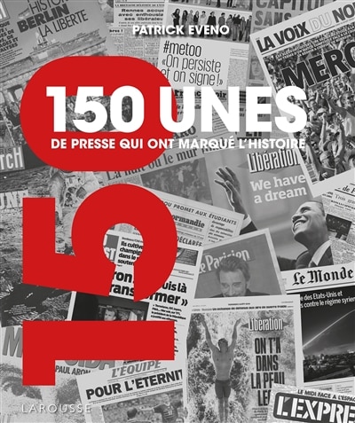 Couverture_150 unes de presse qui ont marqu&eacute; l'histoire