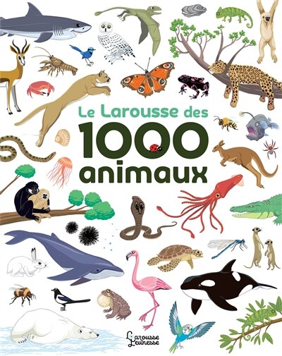 Couverture_Le Larousse des 1.000 animaux