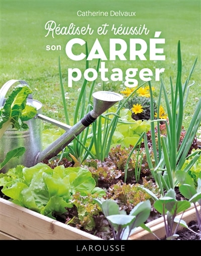 Front cover_R&eacute;aliser et r&eacute;ussir son carr&eacute; potager
