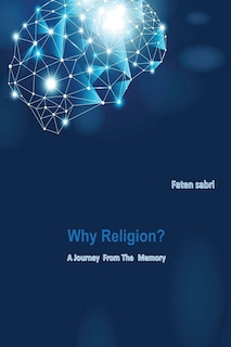 Couverture_Why Religion? A Journey from the memory