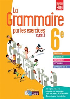 GRAMMAIRE PAR EXERCICES CYCLE 3, 6E 2016