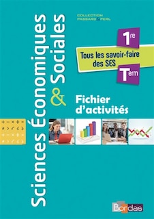 Front cover_Sciences économiques & sociales 1re, terminale : tous les savoir-faire des SES : fichier d'activités