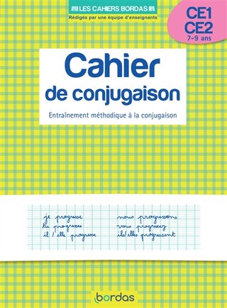 Cahier de conjugaison, CE1-CE2, 7-9 ans: entraînement méthodique à la conjugaison