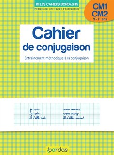 Front cover_Cahier de conjugaison, CM1-CM2, 9-11 ans : entraînement méthodique à la conjugaison