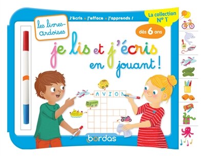 Front cover_Je lis et j'écris en jouant ! : j'écris, j'efface, j'apprends : dès 6 ans