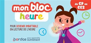 Couverture_Mon bloc heure du CP au CE2 : pour devenir imbattable en lecture de l'heure