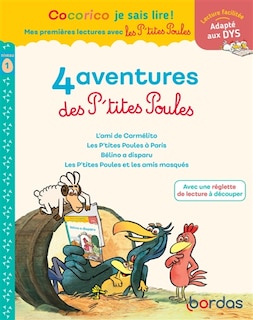 Front cover_4 aventures des p'tites poules : niveau 1 : adapté aux dys