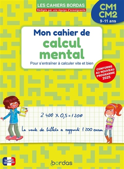 Front cover_Cahier de calcul mental CM1, CM2, 9-11 ans : entraînement à calculer vite et bien : conforme au programme