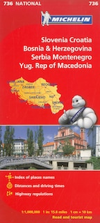 Front cover_Michelin Slovenia Croatia Bosnia & Herzegovina Serbia Montenegro Macedonia (former Yug. Rep. Of) Map 736