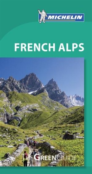 Couverture_Michelin Green Guide French Alps, 6e