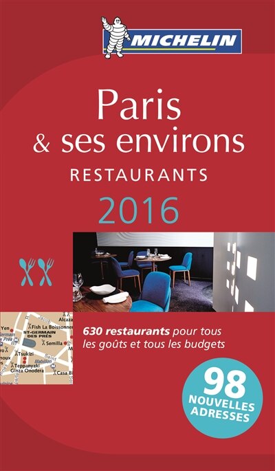 Michelin Guide Paris & Ses Environs 2016 (in French): Restaurants